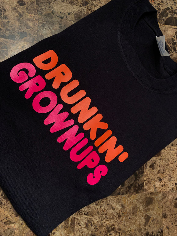 Drunkin' Grownups Tee