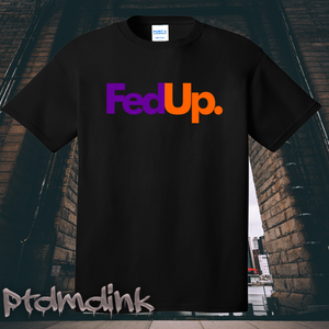 Fed Up Tee