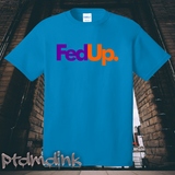 Fed Up Tee