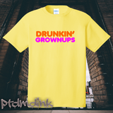 Drunkin' Grownups Tee