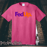 Fed Up Tee